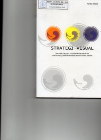 Image of Strategi Visual : Bermain dengan Formalistik dan Semiotik untuk Menghasilkan Kualitas Visual dalam Desain
